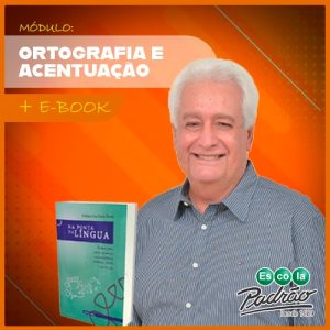 Na Ponta da Língua – 1 – Ortografia e Acentuação