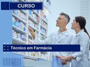 Técnico em Farmácia – EAD com momentos presenciais