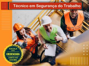 Técnico em Segurança do Trabalho - EAD com momentos presenciais
