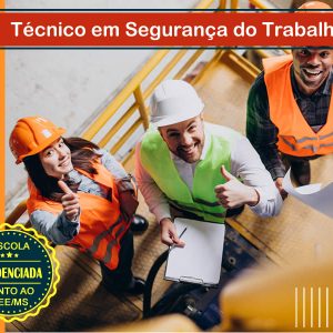 Técnico em Segurança do Trabalho – EAD com momentos presenciais